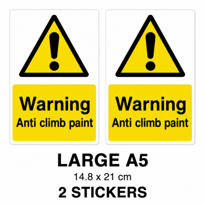 Warning Anti Climb Paint Stickers Waterproof Security Safety Labels Sign – Large A5 - 14.8 x 21 cm - 2 Stickers