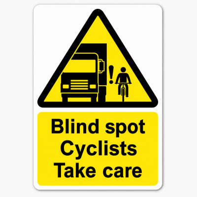 2x A4 Blind Spot Cyclists Take Care Stickers Van Lorry Warning Signs