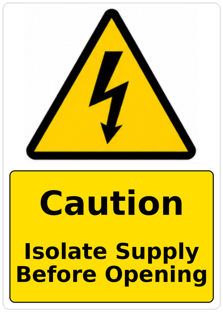 Caution Isolate Supply Before Opening electrical warning sticker