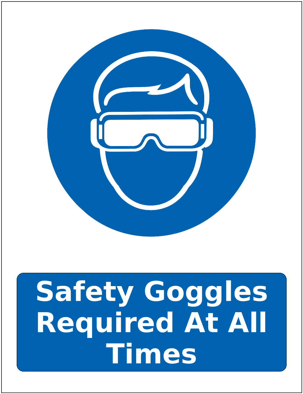 Safety Goggles Required At All Times mandatory eye protection safety sticker