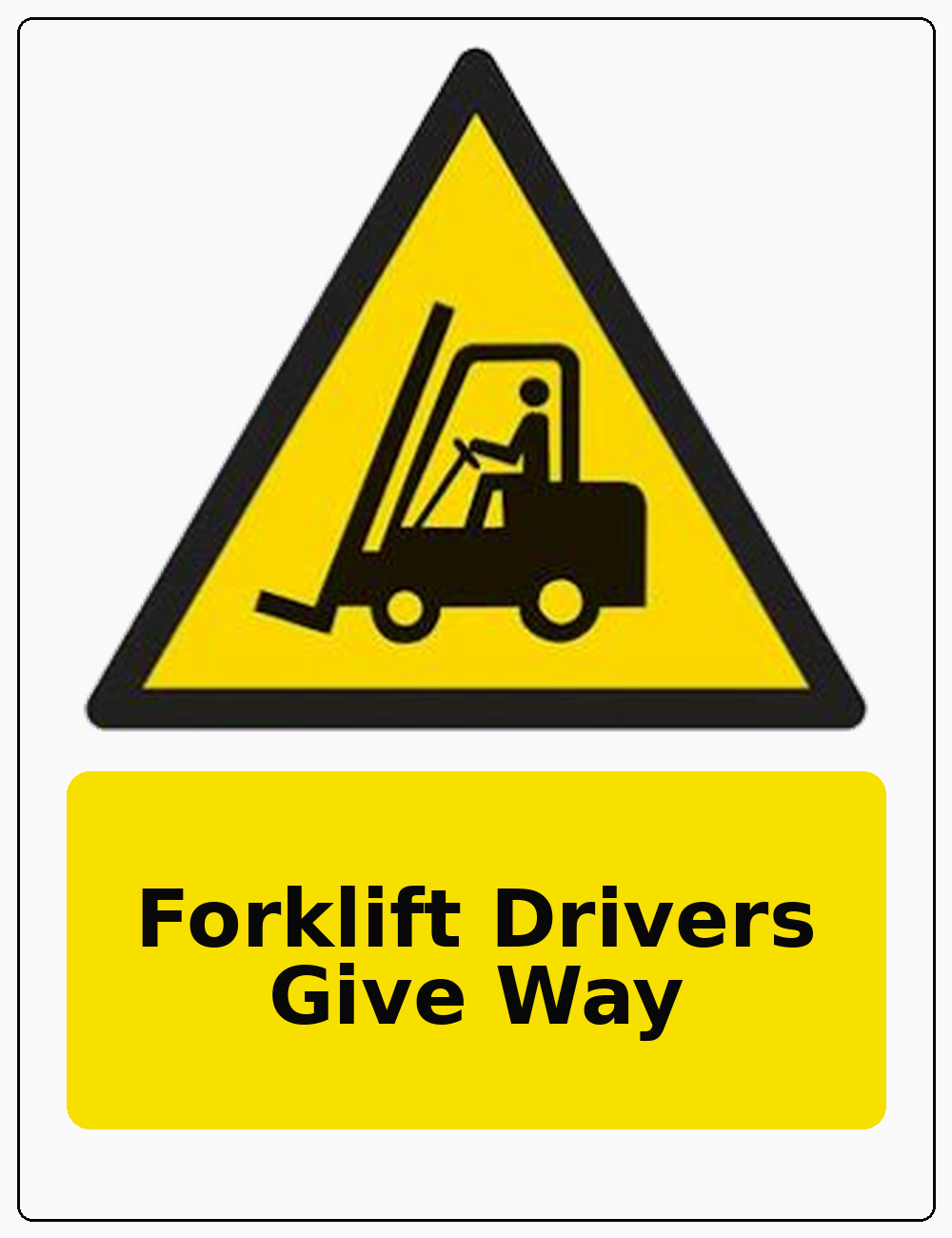 Forklift Drivers Give Way portrait forklift warning sticker