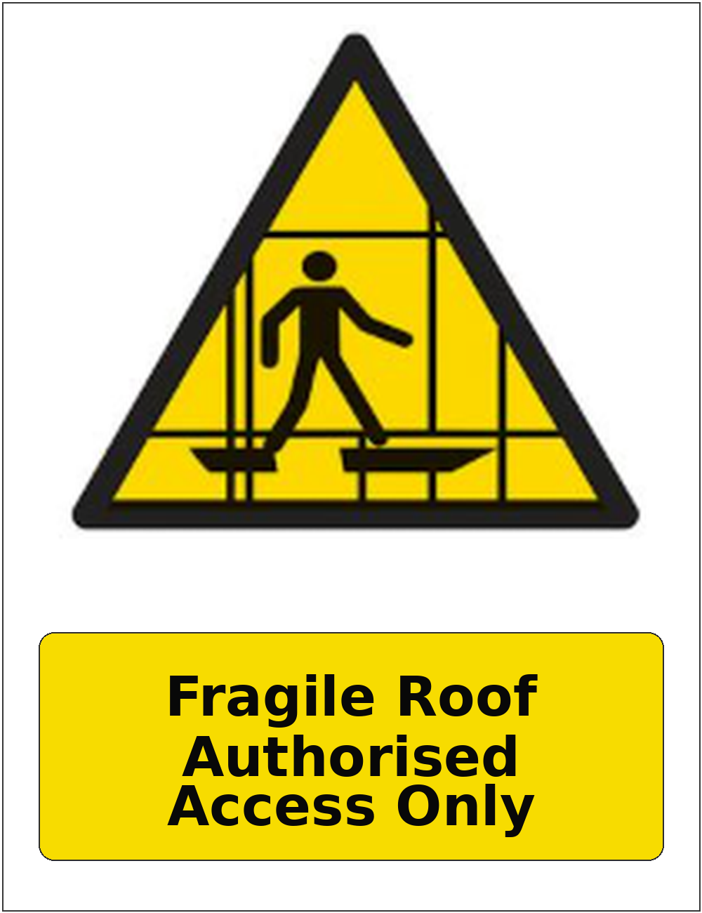 Fragile Roof Authorised Access Only portrait fragile roof warning sticker