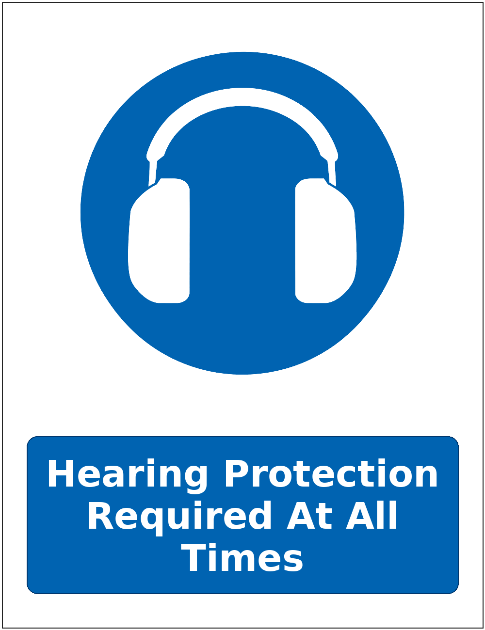 Hearing Protection Required At All Times mandatory hearing protection safety sticker