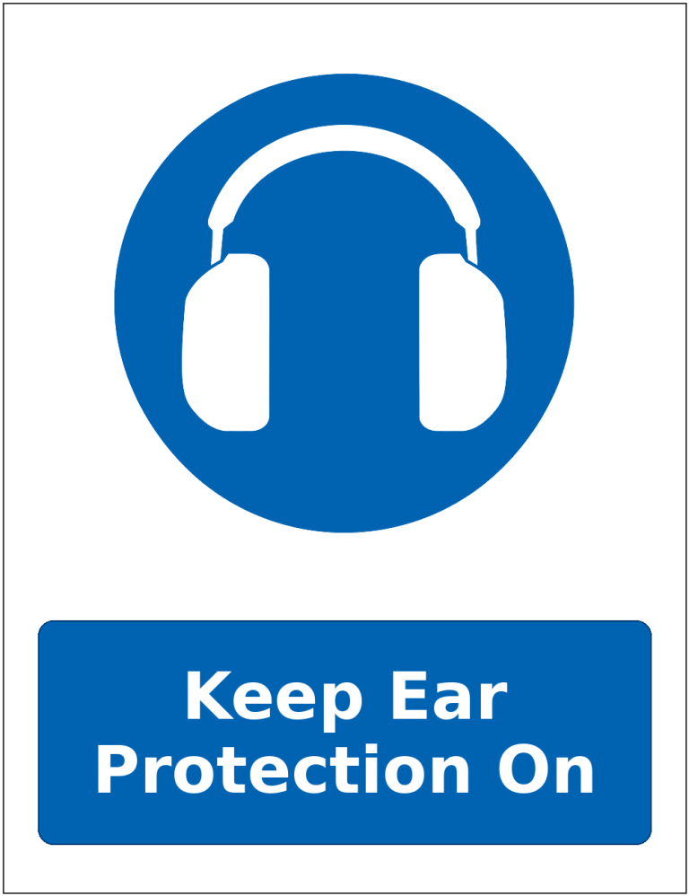 Keep Ear Protection On mandatory hearing protection safety sticker