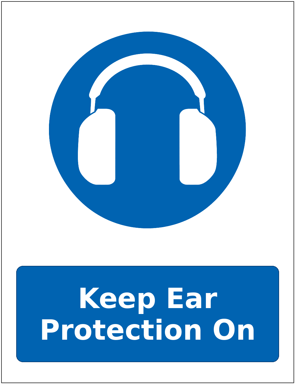 Keep Ear Protection On mandatory hearing protection safety sticker