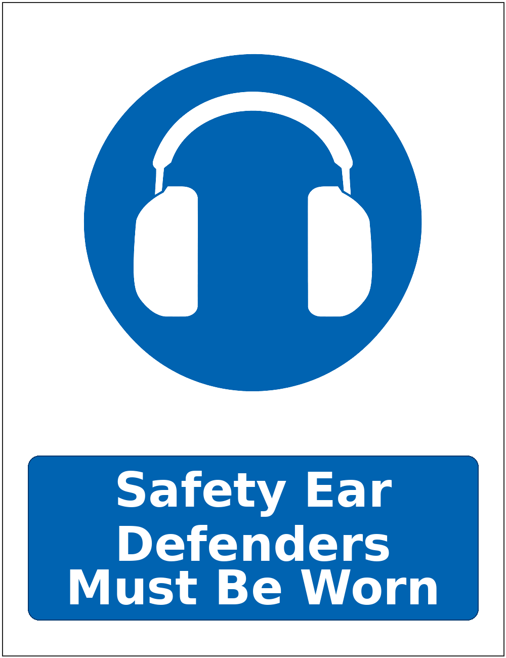 Safety Ear Defenders Must Be Worn mandatory hearing protection safety sticker