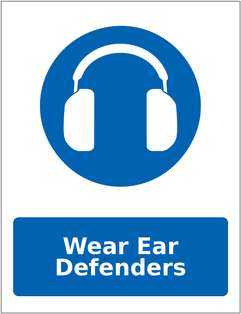 Wear Ear Defenders mandatory hearing protection safety sticker