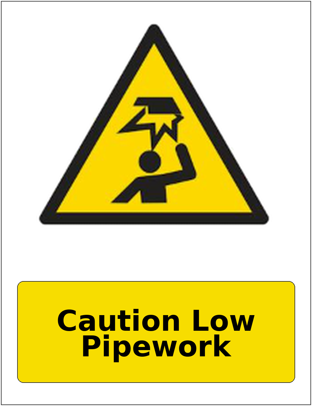 Caution Low Pipework portrait low headroom warning sticker