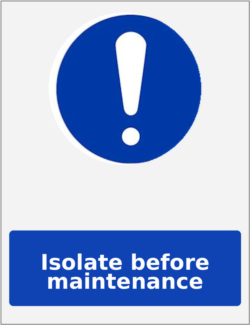 Isolate before maintenance portrait mandatory safety sticker