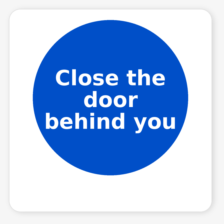 Close The Door Behind You mandatory square sticker