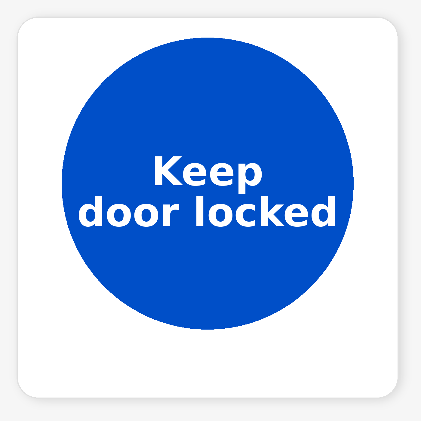 Keep Door Locked mandatory square sticker
