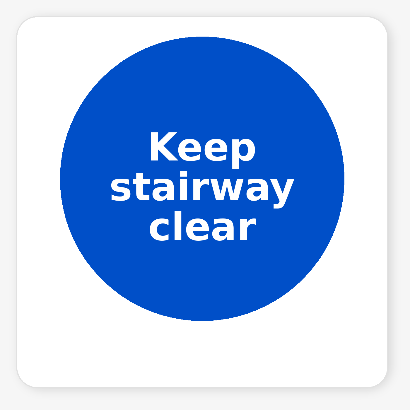 Keep Stairway Clear mandatory square sticker