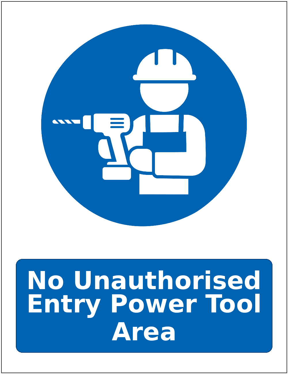 No Unauthorised Entry Power Tool Area mandatory power tool safety sticker