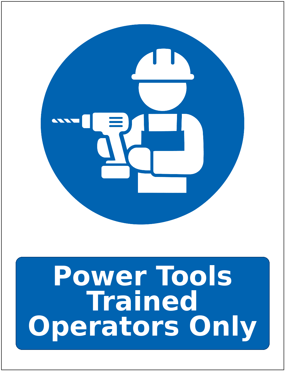 Power Tools Trained Operators Only mandatory power tool safety sticker