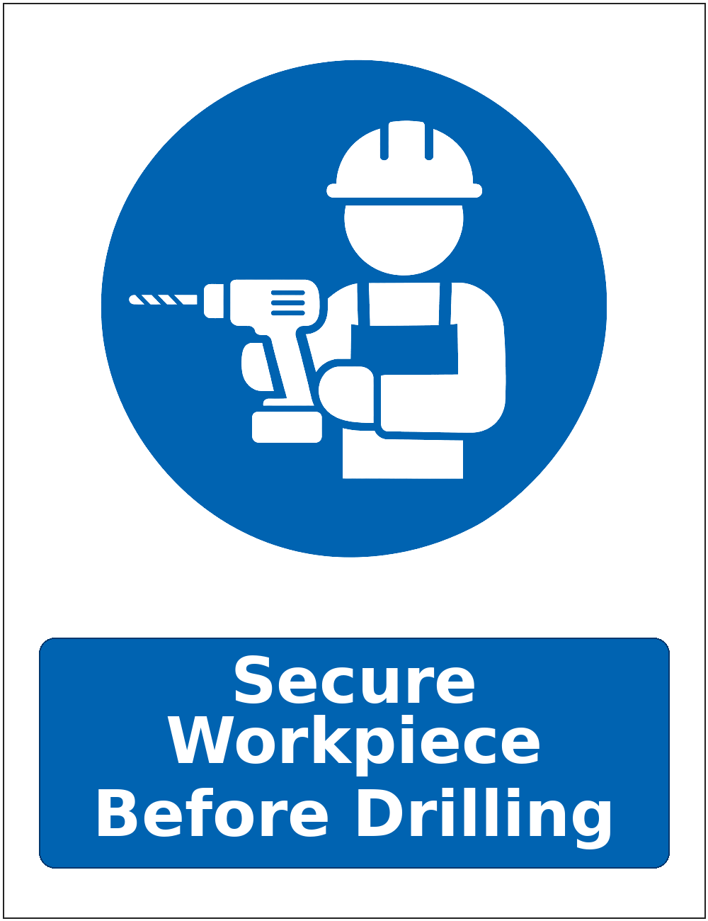 Secure Workpiece Before Drilling mandatory power tool safety sticker