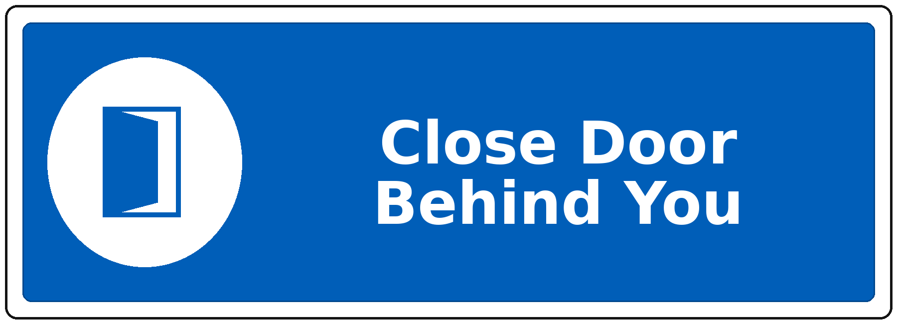 Close Door Behind You landscape fire safety sticker