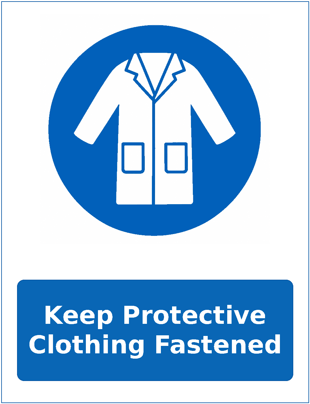 Keep Protective Clothing Fastened mandatory protective clothing sticker