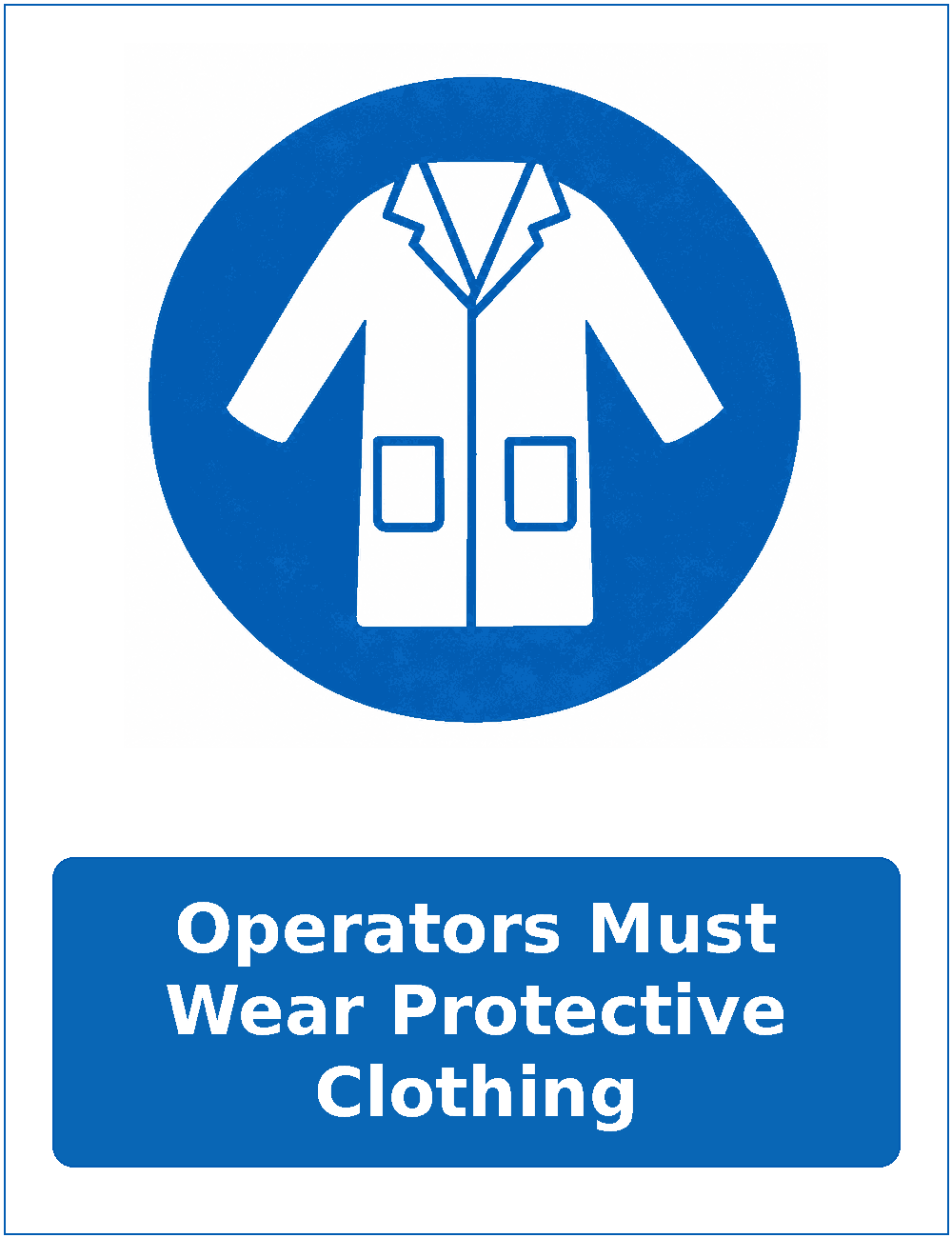 Operators Must Wear Protective Clothing mandatory protective clothing sticker