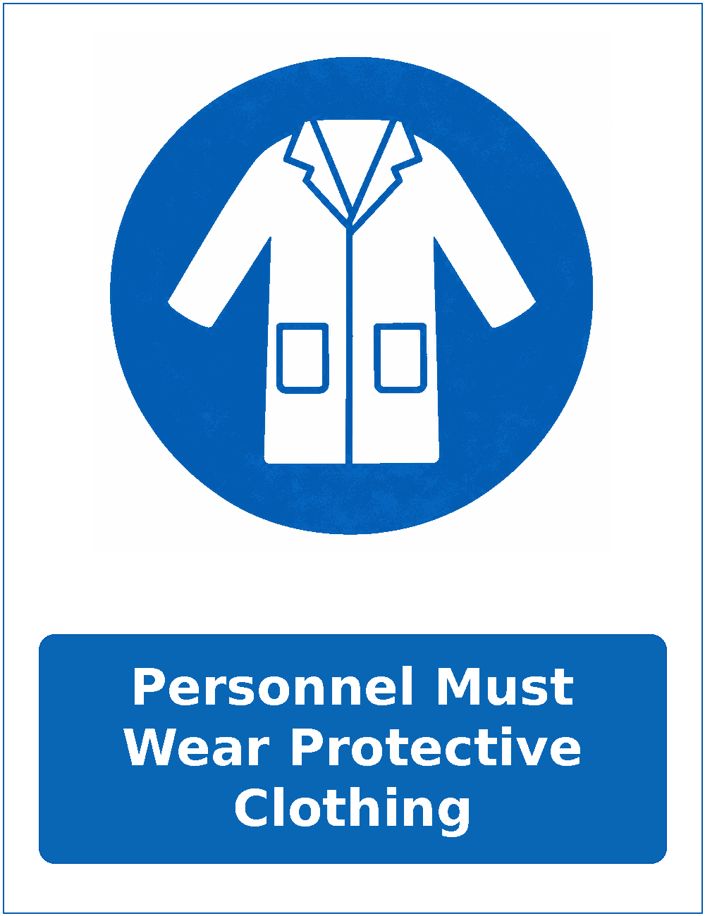Personnel Must Wear Protective Clothing mandatory protective clothing sticker