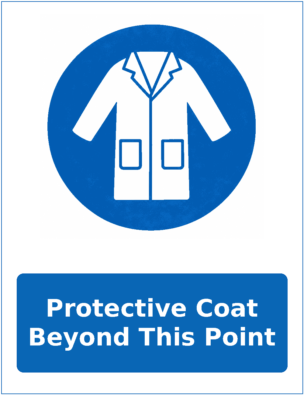 Protective Coat Beyond This Point mandatory protective clothing sticker