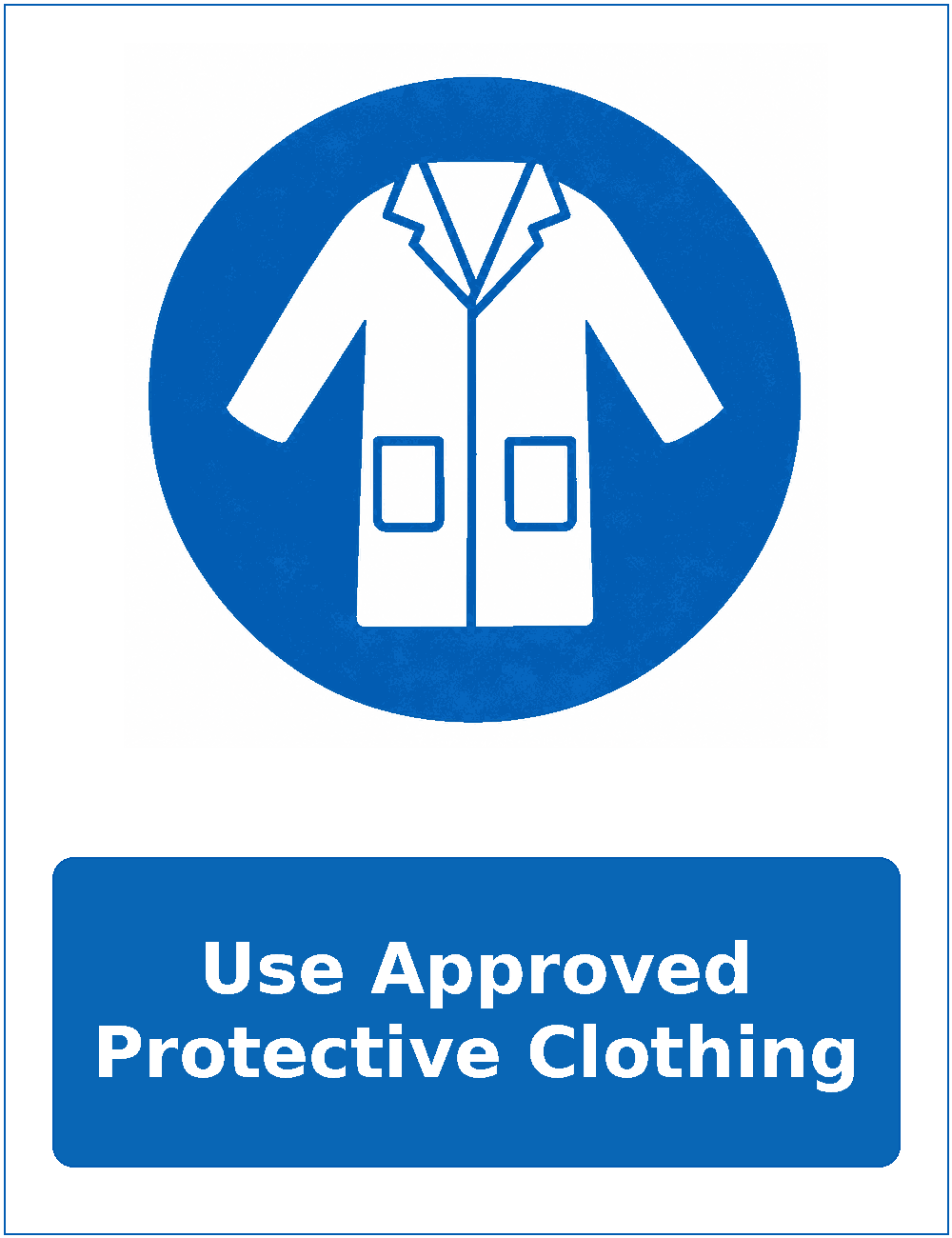Use Approved Protective Clothing mandatory protective clothing sticker