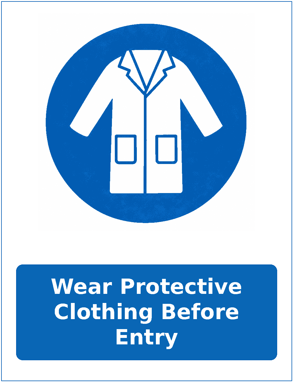 Wear Protective Clothing Before Entry mandatory protective clothing sticker