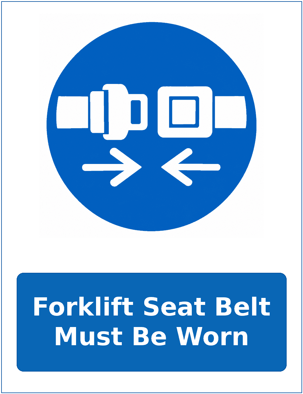 Forklift Seat Belt Must Be Worn mandatory seat belt safety sticker