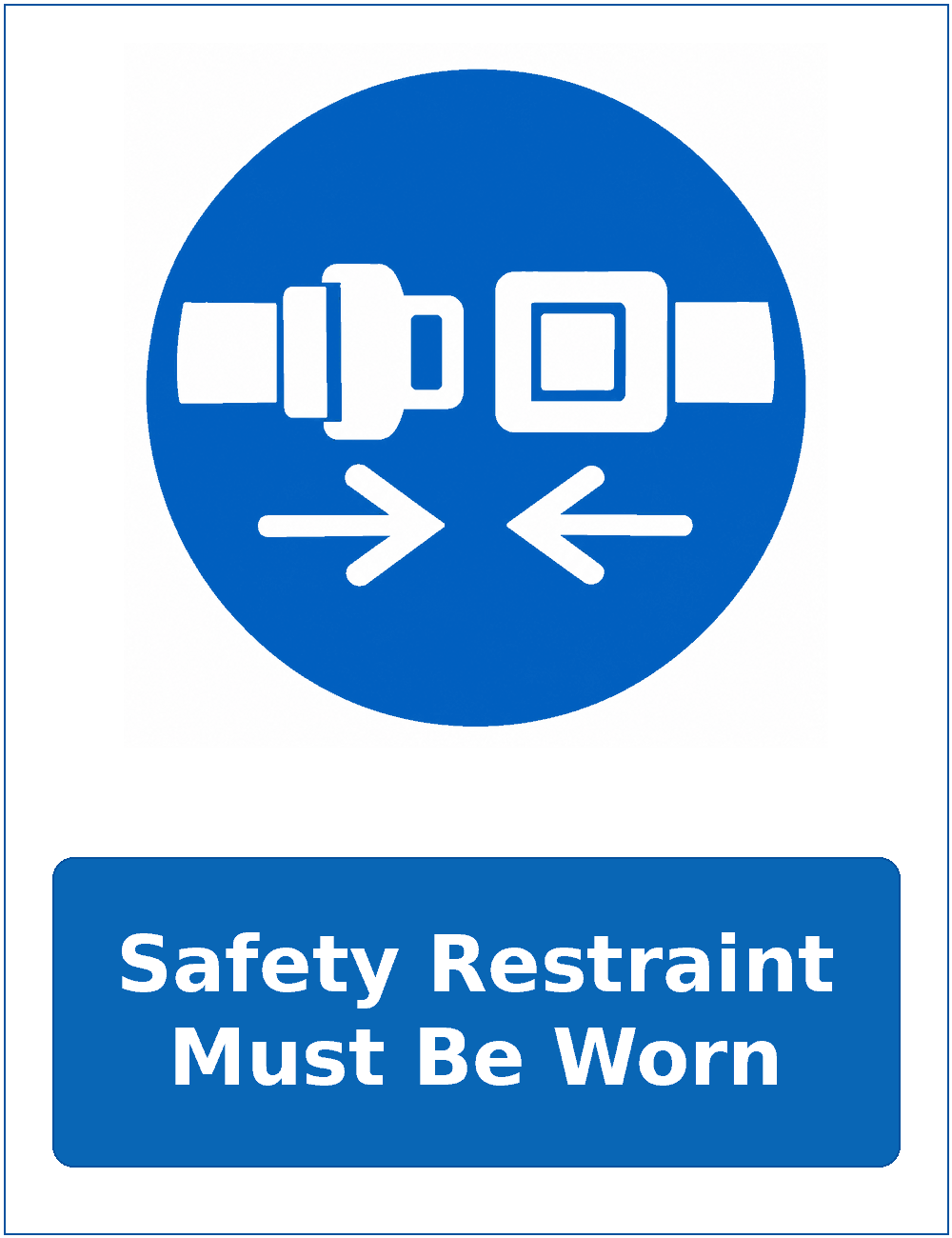 Safety Restraint Must Be Worn mandatory seat belt safety sticker