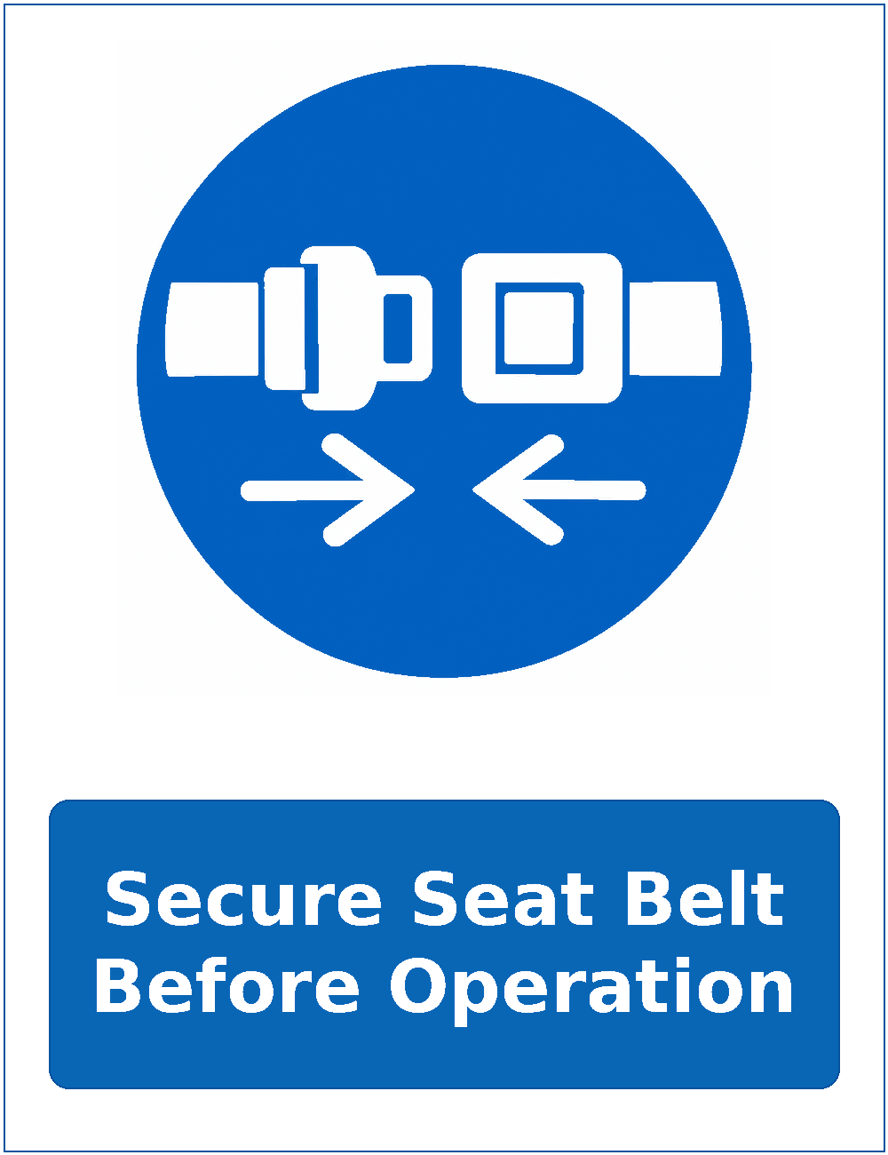 Secure Seat Belt Before Operation mandatory seat belt safety sticker