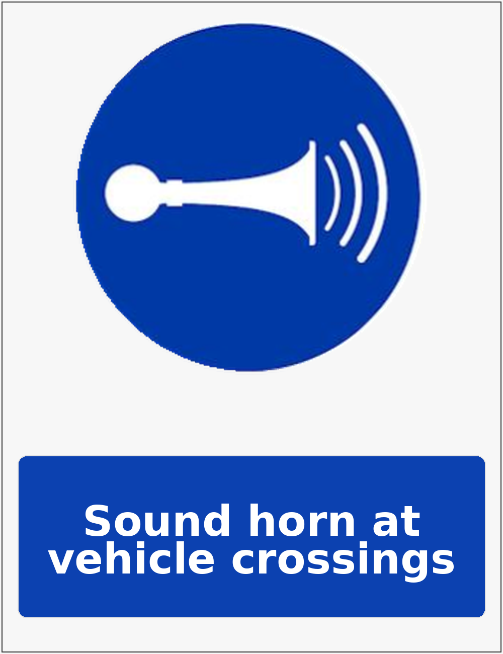 Sound horn at vehicle crossings mandatory sound horn sticker