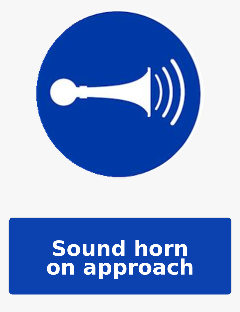 Sound horn on approach mandatory sound horn sticker