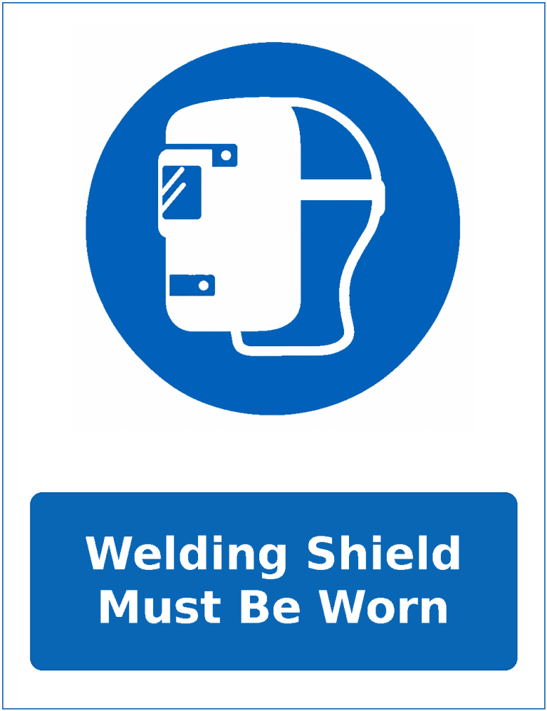 Welding Shield Must Be Worn mandatory welding face protection sticker